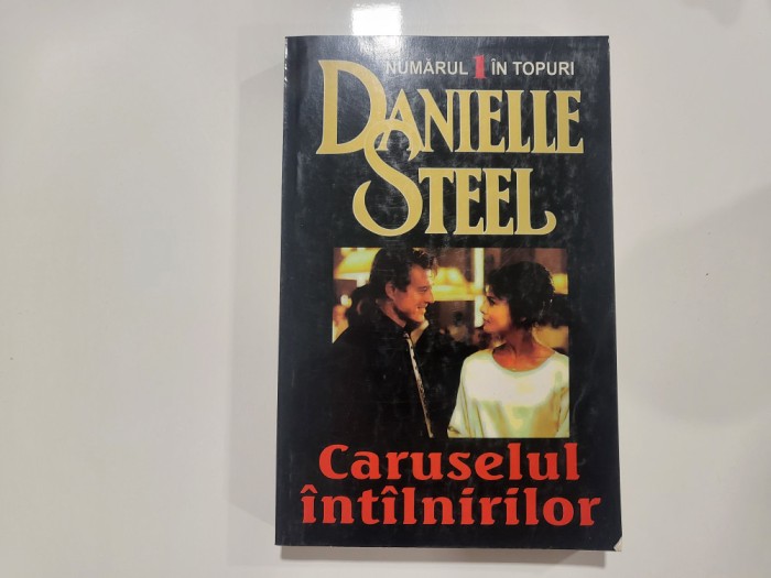 Caruselul intalnirilor de Danielle Steel