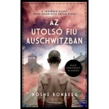 Az utols&oacute; fi&uacute; Auschwitzban - Moshe Bomberg