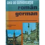 GHID DE CONVERSATIE ROMAN - GERMAN-GHEORGHINA HANES-220796