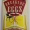 THE BREAKING OF EGGS by JIM POWELL , 2010