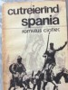 Cutreierind Spania - Romulus Cioflec, Carte Aventura, Coperta Moale, 138 pagini, Fotografii