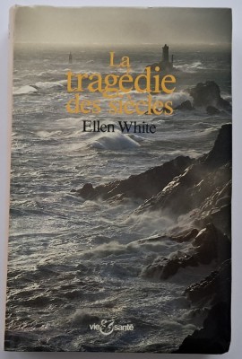 Ellen G. White - La tragedie des siecles foto