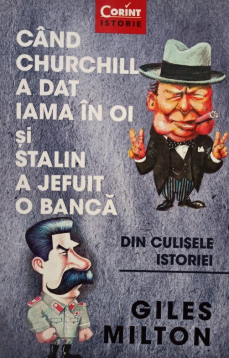 Cand Churchill a dat iama in oi si Stalin a jefuit o banca