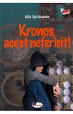 Kronos, acest nefericit! - Iulia Spiridonova