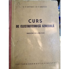 Curs de electrotehnica generala - E.V. Chitaev