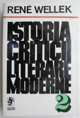 Istoria criticii literare moderne, vol. 2. Epoca romantica &amp;ndash; Rene Wellek foto