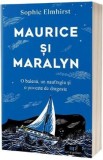 Maurice si Maralyn. O balena, un naufragiu si o poveste de dragoste - Sophie Elmhirst