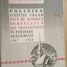 Politica statului ungar fata de biserica romaneasca din Transilvania in p&#x219;erioada dualismului- Mircea Pacurariu