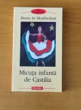 Henry de Montherlant - Micuța infantă de Castilia