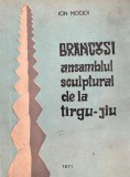 Ion Mocioi, Br&acirc;ncuşi - Ansamblul Sculptural de la T&acirc;rgu Jiu
