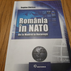 ROMANIA IN NATO de la Madrid la Bucuresti - Bogdan Chirieac - 2008, 511 p.