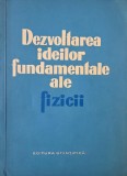 Carti Fizica Dezvoltarea Ideilor Fundamentale Stiinta Carti Noi Antichariat Stare Buna