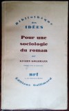 LUCIEN GOLDMANN - POUR UNE SOCIOLOGIE DU ROMAN (NRF, 1965) [DEDICATIE/AUTOGRAF]