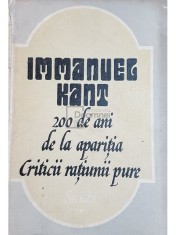 Alexandru Boboc (coord.) - Immanuel Kant - 200 de ani de la aparitia criticii ratiunii pure (Editia: 1982) foto