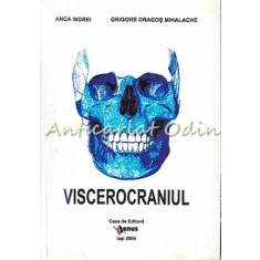 Viscerocraniul - Anca Indrei, Grigore Dragos Mihalache