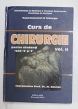 CURS DE CHIRURGIE PENTRU STUDENTI , ANII IV SI V , VOLUMUL II de MIRCEA BEURAN , 2013 * PREZINTA SUBLINIERI CU MARKER