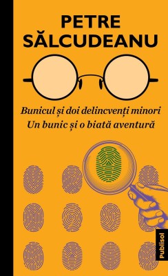 P.Sălcudeanu - Bunicul și doi delincvenți minori * Un bunic și o biată aventură foto