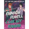 Csak &iacute;gy tov&aacute;bb - Rainbow Rowell