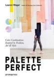 Color Collective&#039;s Palette Perfect: Color Combinations Inspired by Fashion, Art and Style