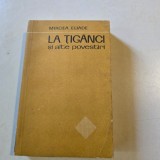 LA TIGANCI SI ALTE POVESTIRI - MIRCEA ELIADE
