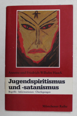 JUGENDSPIRITISMUS UND - SATANISMUS von ANNETTE UND FRIEDRICH - WILHELM HAACK , 1990 foto