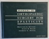 MANUAL OF ORTHOPAEDIC SURGERY FOR SPASTICITY by MARY ANN E. KEENAN ...ANTHONY C. BERLET , 1992