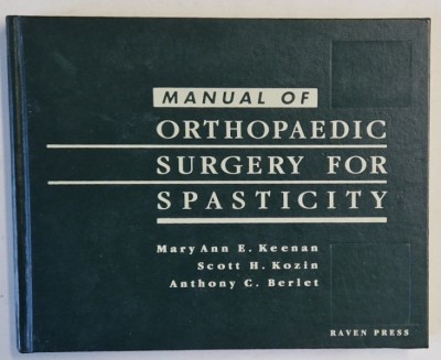 MANUAL OF ORTHOPAEDIC SURGERY FOR SPASTICITY by MARY ANN E. KEENAN ...ANTHONY C. BERLET , 1992 foto