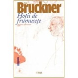 Cumpara ieftin Hotii de frumusete/Pascal Bruckner, Trei