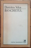 Banchetul - Dumitru Velea// dedicatie autor pentru Ion Caramitru