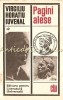 Pagini Alese Virgiliu Horatiu Iuvenal - Clasică, Beletristică, 1969, 309 Pagini