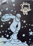 Jean Effel - V.V. Turova, Editura Meridiane 1964, Biografie, Carte Beletristica, Romana, 72 Pagini