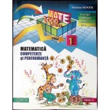 MATEMATICA CLASA I - COMPETENTE SI PERFORMANTA, EXERCITII, PROBLEME, JOCURI, TESTE-MARIANA MOGOS-344999