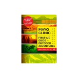 Mayo Clinic First Aid Guide for the Outdoor Adventurer