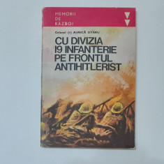 A. Sitaru - Cu Divizia 19 Infanterie Pe Frontul Antihitlerist Memorii De Razboi