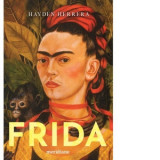 Frida - Hayden Herrera, Claudia Popa