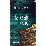 Ha csak estig - Buda Ferenc
