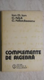 Ion D. Ion, C. Nita, C. Nastasescu - Complemente de algebra, 1984