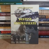OCTAV MOLDOVEANU - DESTINE STIGMATIZATE , EDITIA A 2-A , PLOIESTI , 2009 , DEDICATIE / AUTOGRAF *