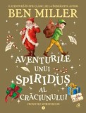 Cumpara ieftin Aventurile unui spiridus al Craciunului. Seria Cronicile spiridusilor. Volumul 3/Ben Miller