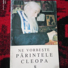 Ne vorbeste parintele Cleopa-vol 8