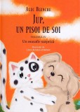 Cumpara ieftin Un musafir surpriză. Jup, un pisoi de soi (Vol.4) - Hardcover - Alec Blenche - Univers