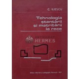 Tehnologia stantarii si matritarii la rece - 1977 - C. C. Iliescu (AE139)