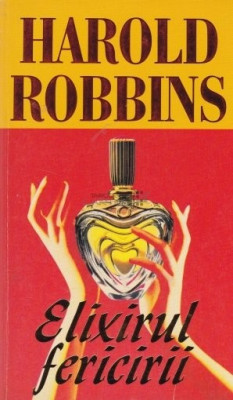 Harold Robbins - Elixirul fericirii foto