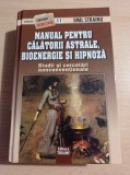 Emil Strainu - Manual pentru calatorii astrale, bioenergie si hipnoza