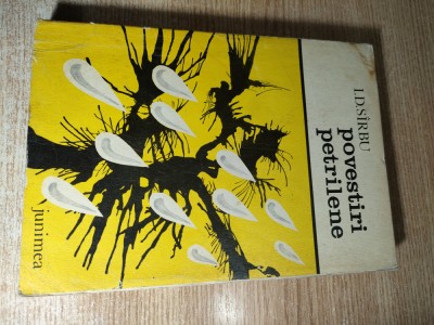 Ion D. Sirbu - Povestiri petrilene (Editura Junimea, 1973; editia intai) foto