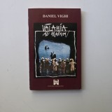 Valahia de mucava - Daniel Vighi, Timisoara, ed. Amacord, 1996