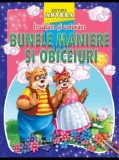 Invatam si coloram. Bunele maniere si obiceiuri |