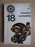 R. Floru - Impulsul curiozității