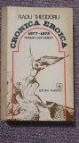 Cronica eroica, 1877-1878, Radu Theodoru, ed Albatros 1977, 452 pg, stare buna