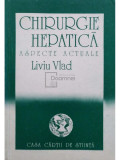 Liviu Vlad - Chirurgie hepatica - Aspecte actuale (editia 1993)